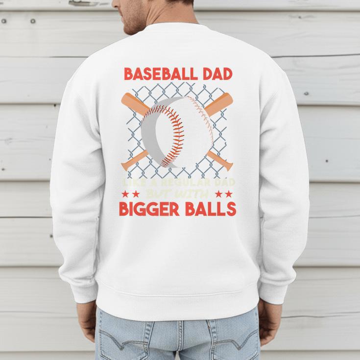 Baseball Dad Like a Regular Dad But With Bigger Balls Premium Men's Sweatshirt Back Print Baseball Dad Like a Regular Dad But With Bigger Balls Premium Men's Sweatshirt Back Print