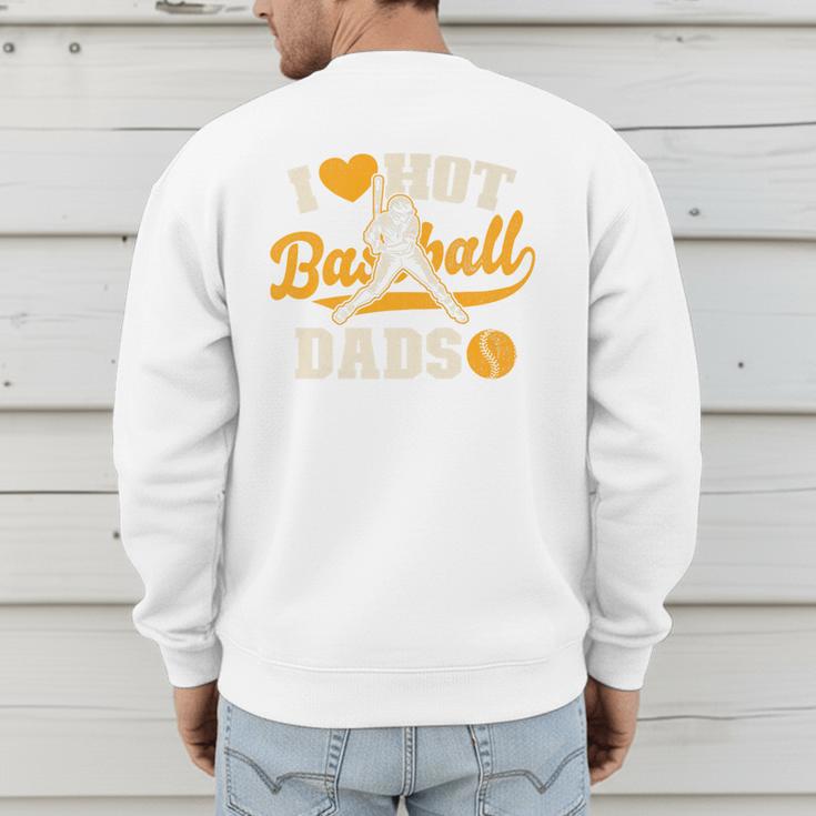 I Love Hot Baseball Dads Baseball Lovers Players Premium Men's Sweatshirt Back Print