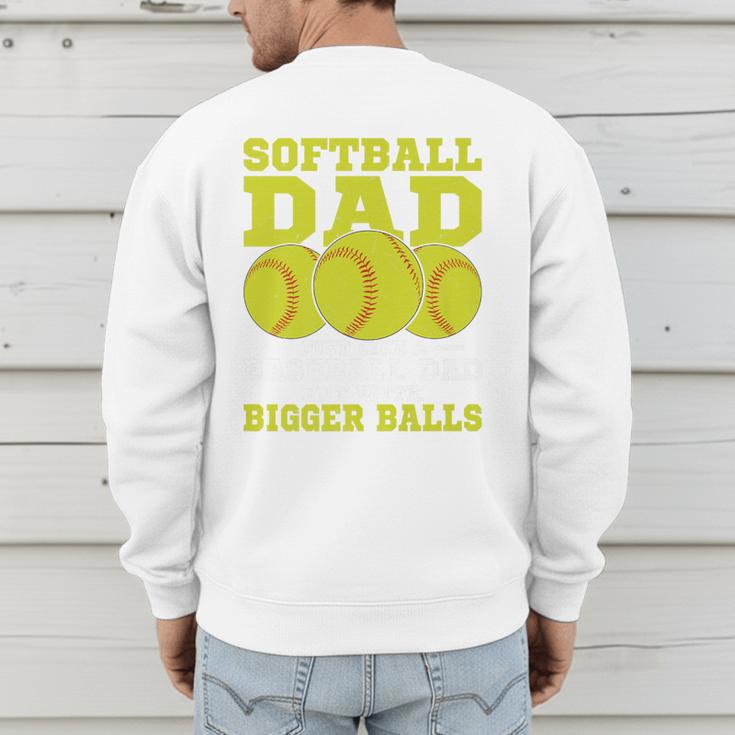 Softball Dad Just Like A Baseball Dad Team Premium Men's Sweatshirt Back Print Softball Dad Just Like A Baseball Dad Team Premium Men's Sweatshirt Back Print