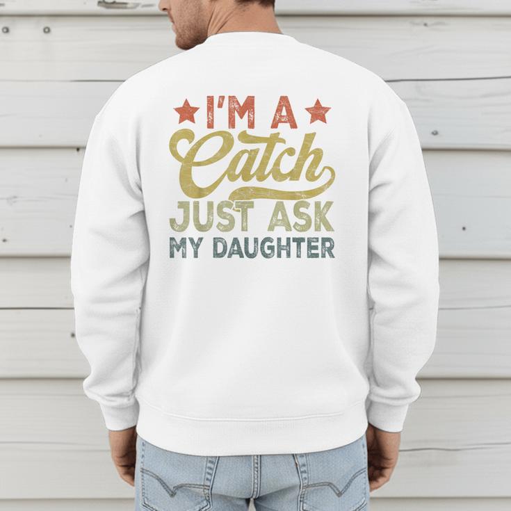 Vintage Baseball Dad Men I'm A Catch Just Ask My Daughter Men's Sweatshirt Back Print