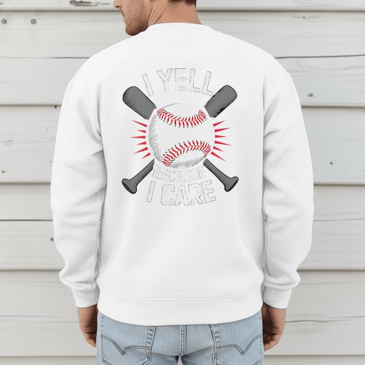 I Yell Because I Care Baseball Coach Baseball Dad Fan Premium Men's Sweatshirt Back Print
