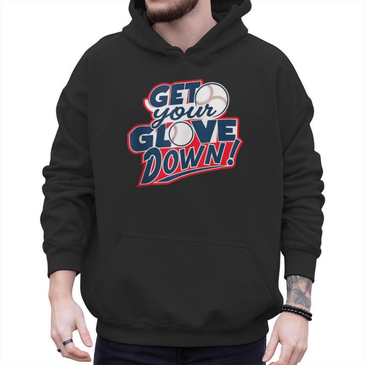 Baseball Dad Coach Training Saying Get Your Glove Down Men Hoodie