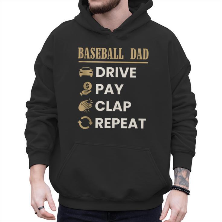 Baseball Dad Drive Pay Clap Repeat Father's Day Men Hoodie