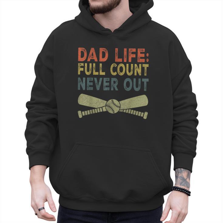 Baseball Dad For Men Dad Life Full Count Never Out Men Hoodie