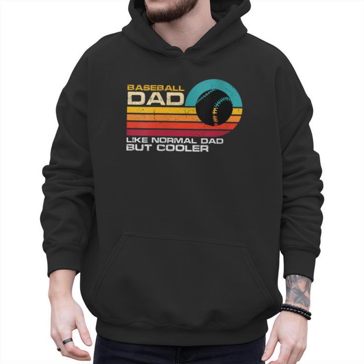 Baseball Dad Like Normal Dad But Cooler Fathers Day Men Hoodie