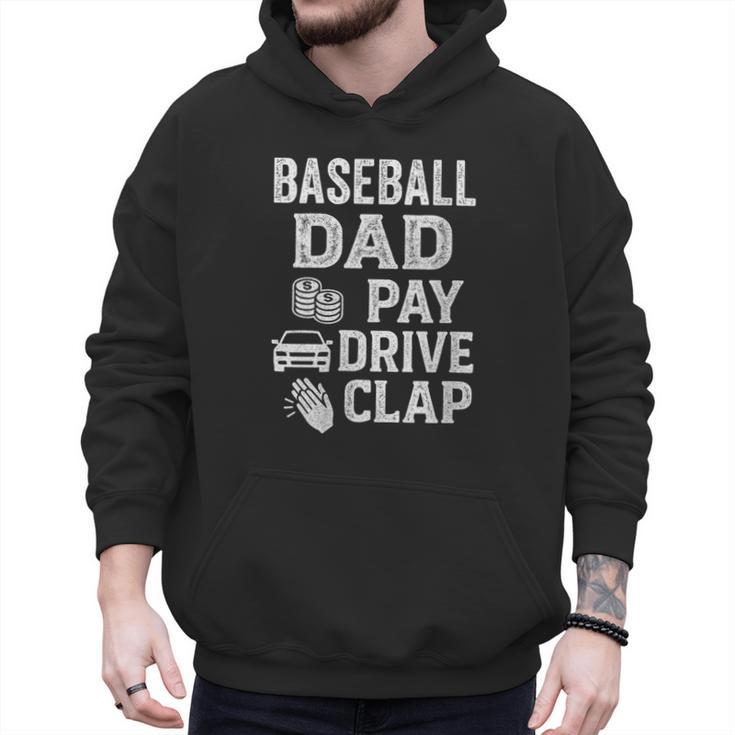Baseball Dad Pay Drive Clap Dad Duties Fathers Day Men Hoodie