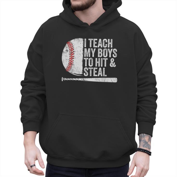 Baseball Dads Baseball Dad I Teach My Boys To Hit And Steal Men Hoodie Baseball Dads Baseball Dad I Teach My Boys To Hit And Steal Men Hoodie