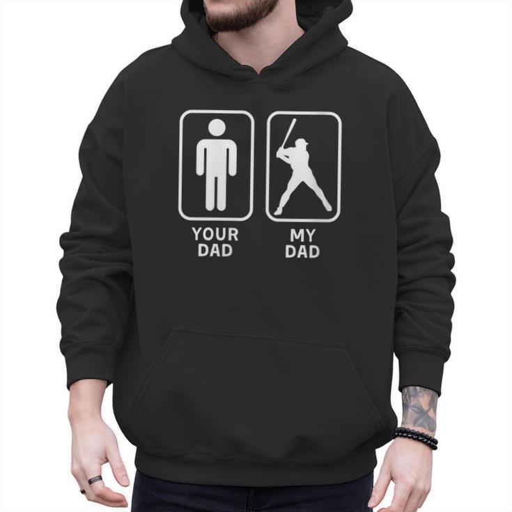 Your Dad My Dad Is Cooler Baseball Dad Men Hoodie