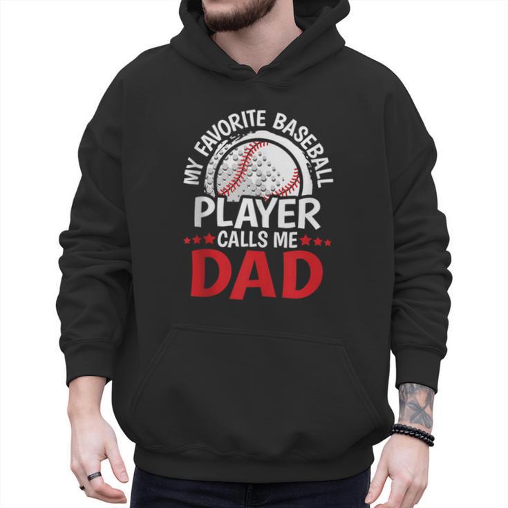My Favorite Baseball Player Calls Me Dad Baseball Dad Men Hoodie