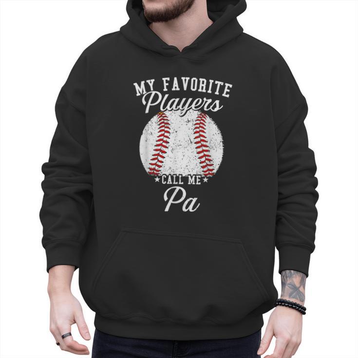 My Favorite Baseball Player Calls Me Pa Baseball Dads Men Hoodie