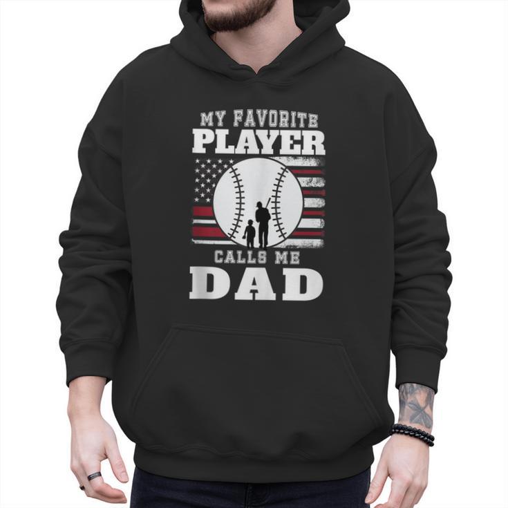 My Favorite Player Calls Me Dad Cool Baseball Dad Tee Men Hoodie