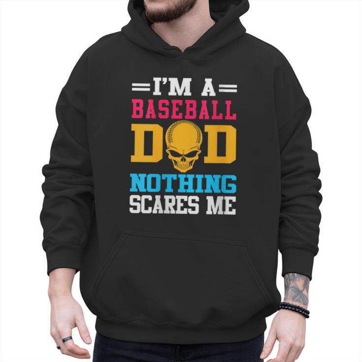 I'm A Baseball Dad Nothing Scares Me Softball Player Men Hoodie