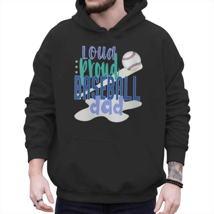 Loud Proud Baseball Dad Men Hoodie