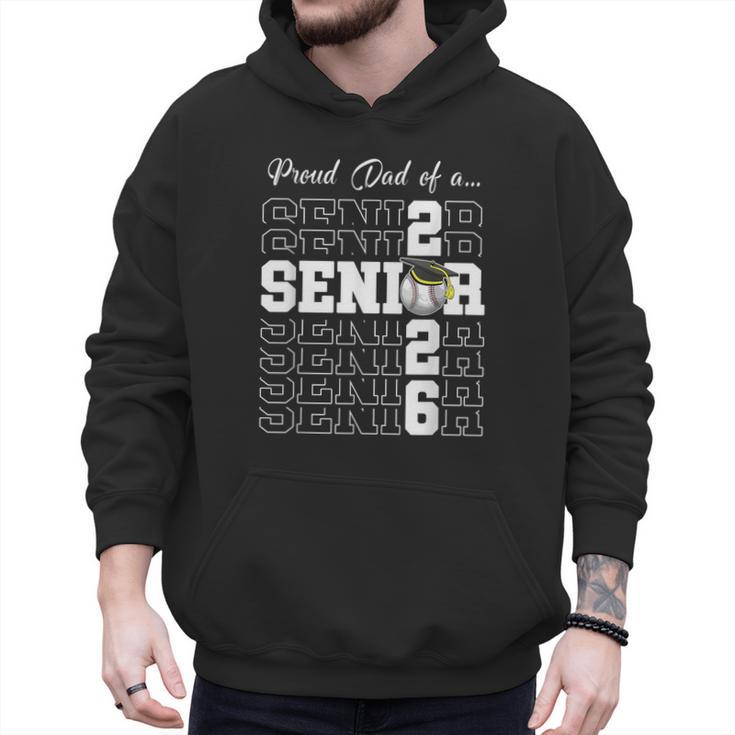 Senior 2026 Baseball Dad Class Of 2026 Proud Dad Men Hoodie