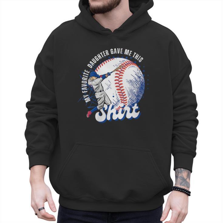 Vintage Baseball Dad Tee My Favorite Daughter Gave Me This Men Hoodie Vintage Baseball Dad Tee My Favorite Daughter Gave Me This Men Hoodie