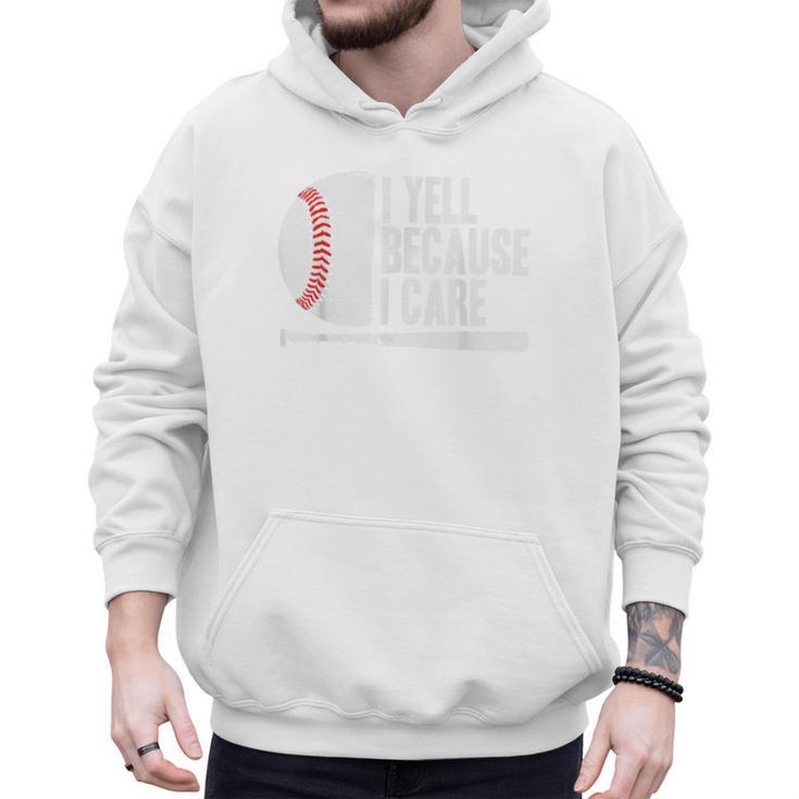 Baseball Coach Fan I Yell Because I Care Baseball Dads Men Hoodie