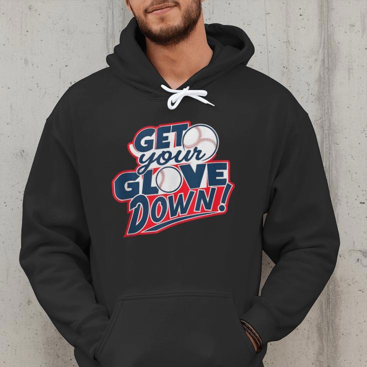 Baseball Dad Coach Training Saying Get Your Glove Down Men Hoodie