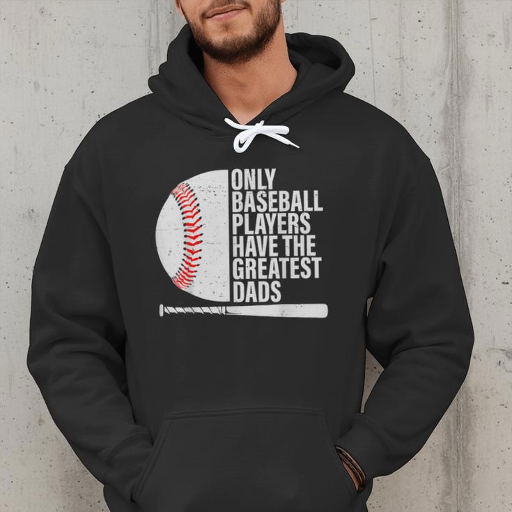 Baseball Dad Only Baseball Players Have The Greatest Dads Men Hoodie Baseball Dad Only Baseball Players Have The Greatest Dads Men Hoodie
