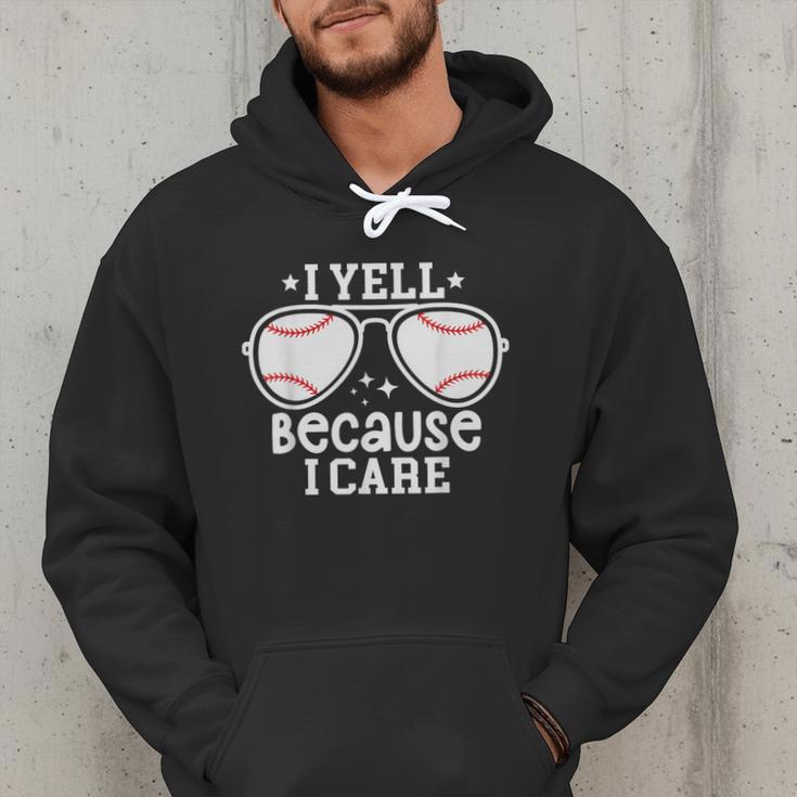 Baseball Dad I Yell Because I Care Baseball Dads Men Hoodie Baseball Dad I Yell Because I Care Baseball Dads Men Hoodie