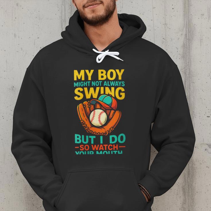 My Boy Might Not Always Swing Baseball Dad Sports Men Hoodie My Boy Might Not Always Swing Baseball Dad Sports Men Hoodie