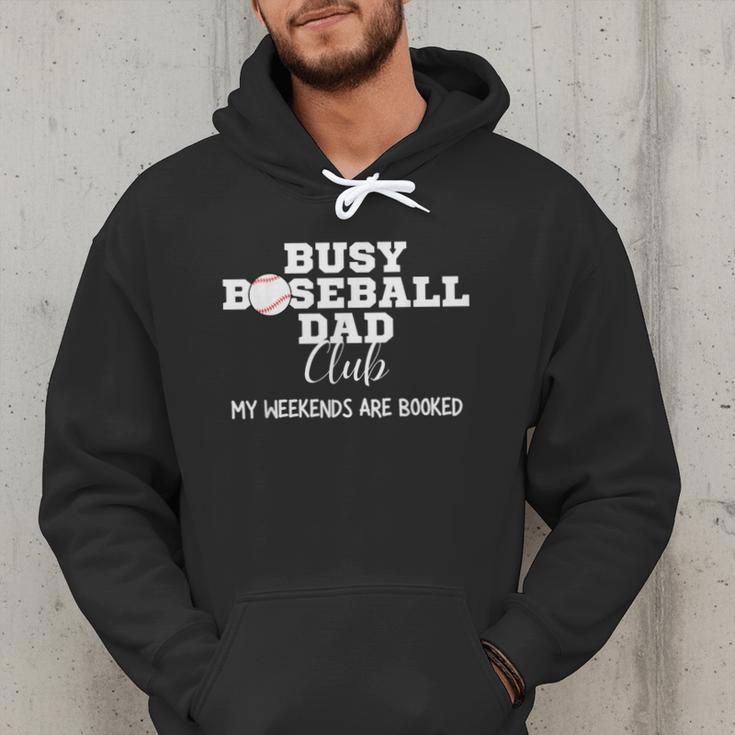 Busy Baseball Dad Club My Weekend Are Booked Men Hoodie Busy Baseball Dad Club My Weekend Are Booked Men Hoodie