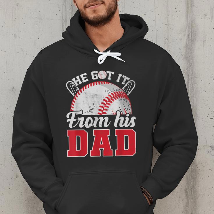 He Got It From His Dad Baseball Dad Legacy Humor Quote Men Hoodie