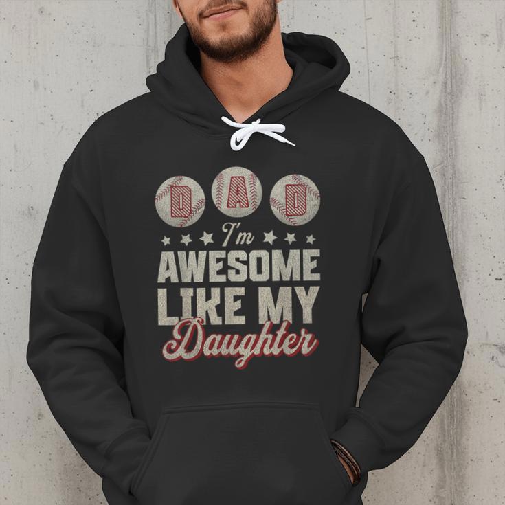 Father's Day Baseball Dad I'm Awesome Just Like My Daughter Men Hoodie