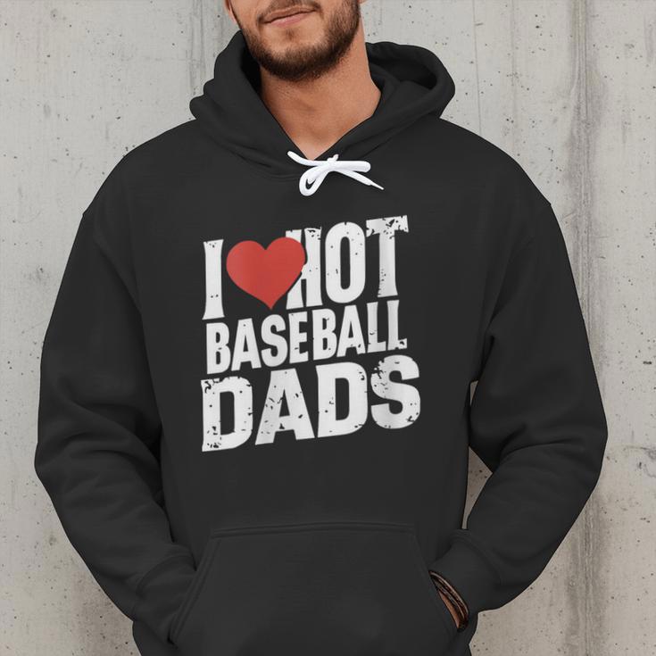 I Love Hot Baseball Dads Gag Y2k Valentines Joke Men Hoodie I Love Hot Baseball Dads Gag Y2k Valentines Joke Men Hoodie