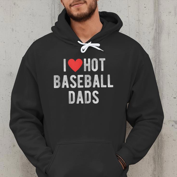 I Love Hot Baseball Dads Sports Dad Dad Quote Men Hoodie