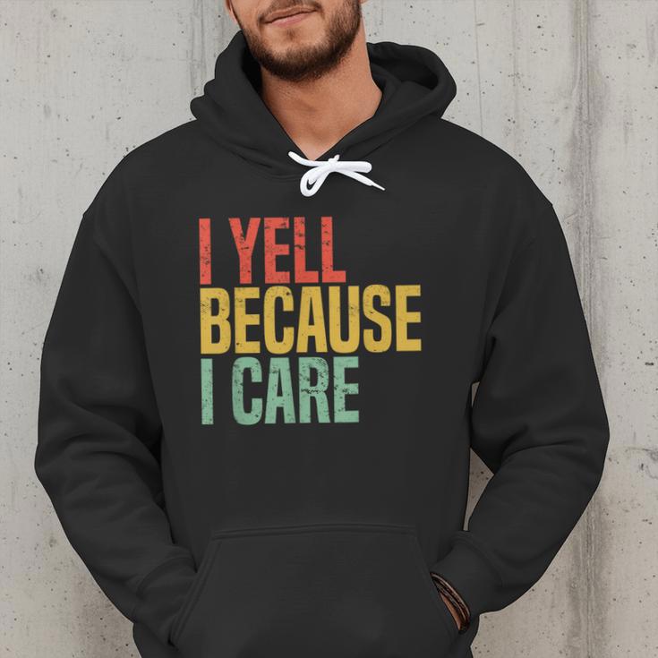 Retro Baseball Fan Humor I Yell Because I Care Baseball Dads Men Hoodie