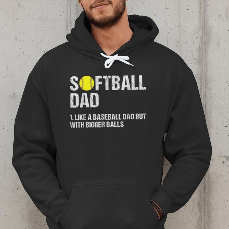 Softball Dad Baseball Dad But With Bigger Balls Father's Day Men Hoodie Softball Dad Baseball Dad But With Bigger Balls Father's Day Men Hoodie