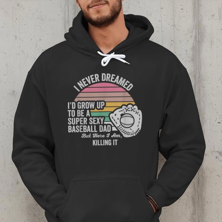 Super Sexy Baseball Dad Killing It Men Hoodie