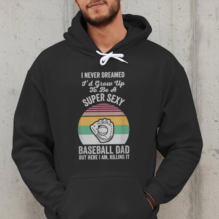 Super Sexy Baseball Dad Here I Am Men Hoodie Super Sexy Baseball Dad Here I Am Men Hoodie