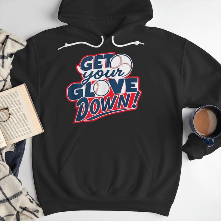 Baseball Dad Coach Training Saying Get Your Glove Down Men Hoodie