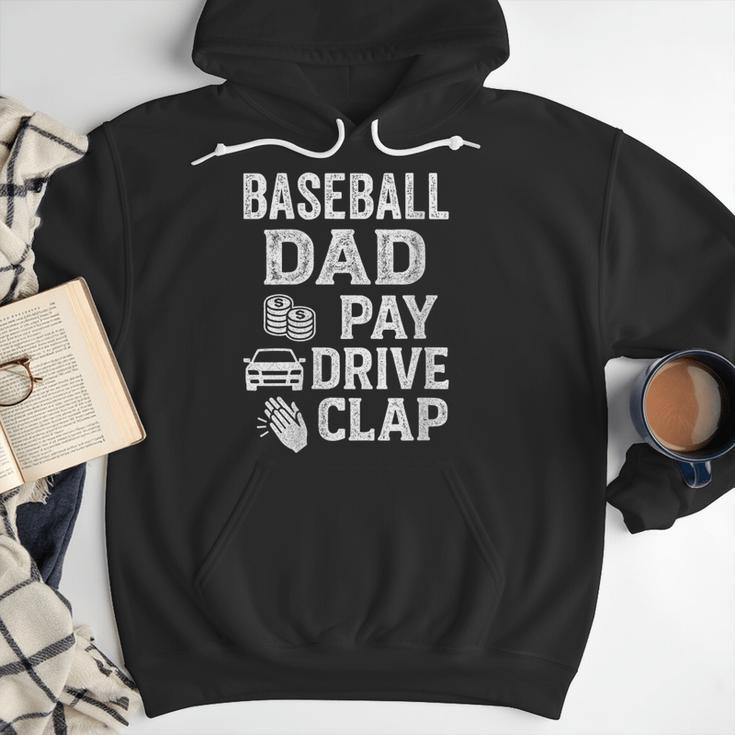 Baseball Dad Pay Drive Clap Dad Duties Fathers Day Men Hoodie Baseball Dad Pay Drive Clap Dad Duties Fathers Day Men Hoodie