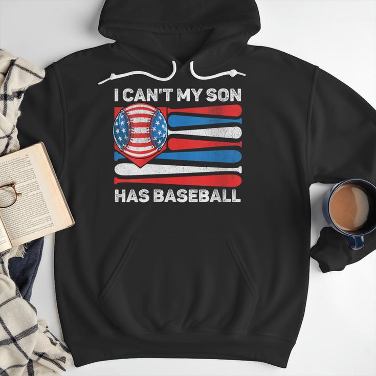 I Can't My Son Has Baseball Dad American Flag 4th Of July Men Hoodie I Can't My Son Has Baseball Dad American Flag 4th Of July Men Hoodie