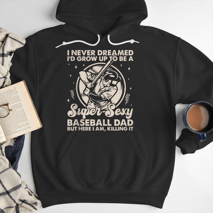 I Never Dreamed I'd Grow Up To Be Sexy Baseball Dad Retro Men Hoodie I Never Dreamed I'd Grow Up To Be Sexy Baseball Dad Retro Men Hoodie