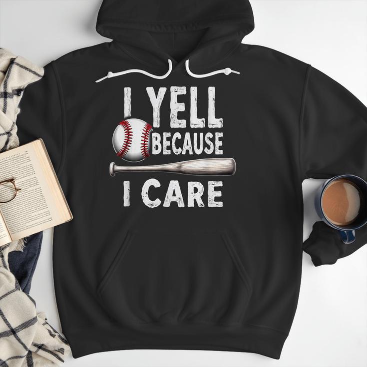 Humor Baseball Dad I Yell Because I Care Men Hoodie