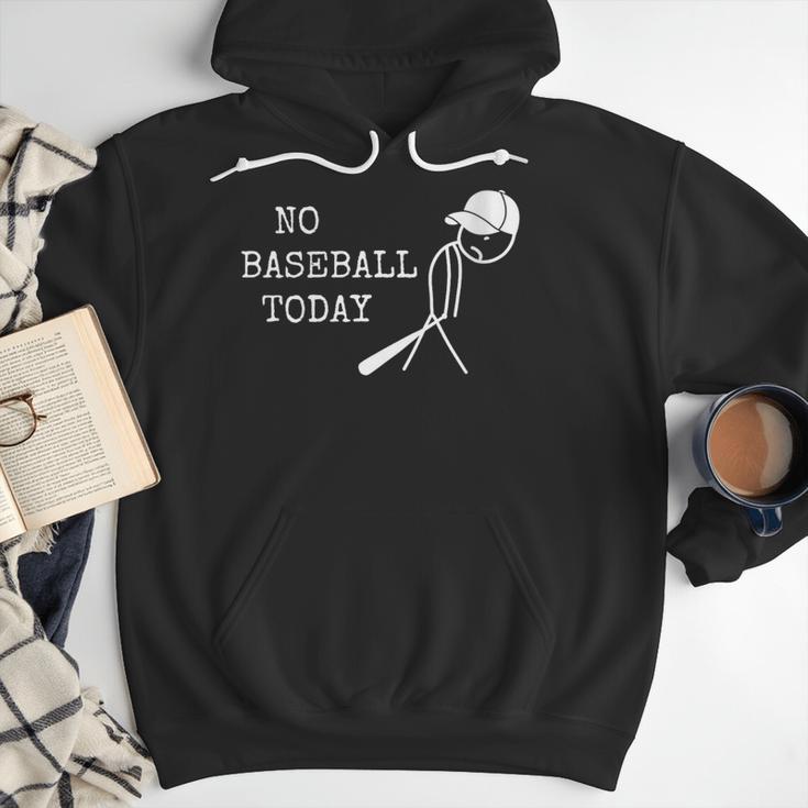 No Baseball Today Baseball Player Baseball Dad Coach Men Hoodie