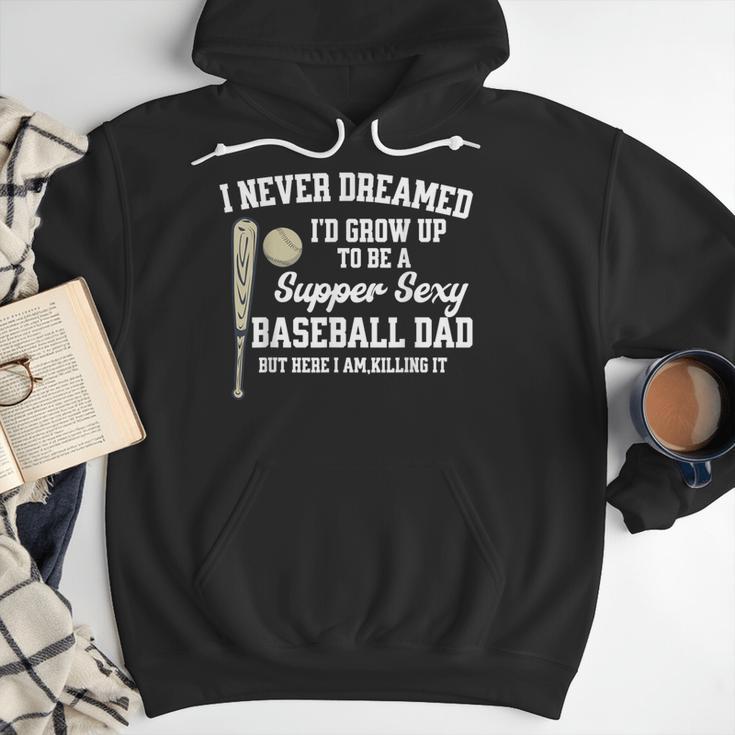 A Super Sexy Baseball Dad Happy Father's Day T-Shirt Men Hoodie A Super Sexy Baseball Dad Happy Father's Day T-Shirt Men Hoodie
