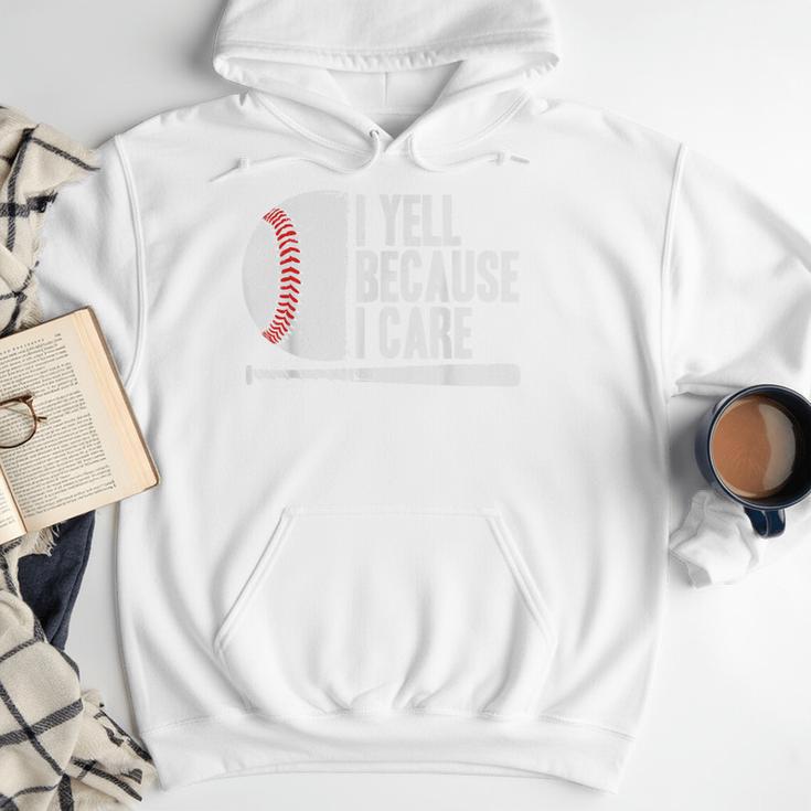 Baseball Coach Fan I Yell Because I Care Baseball Dads Men Hoodie Baseball Coach Fan I Yell Because I Care Baseball Dads Men Hoodie