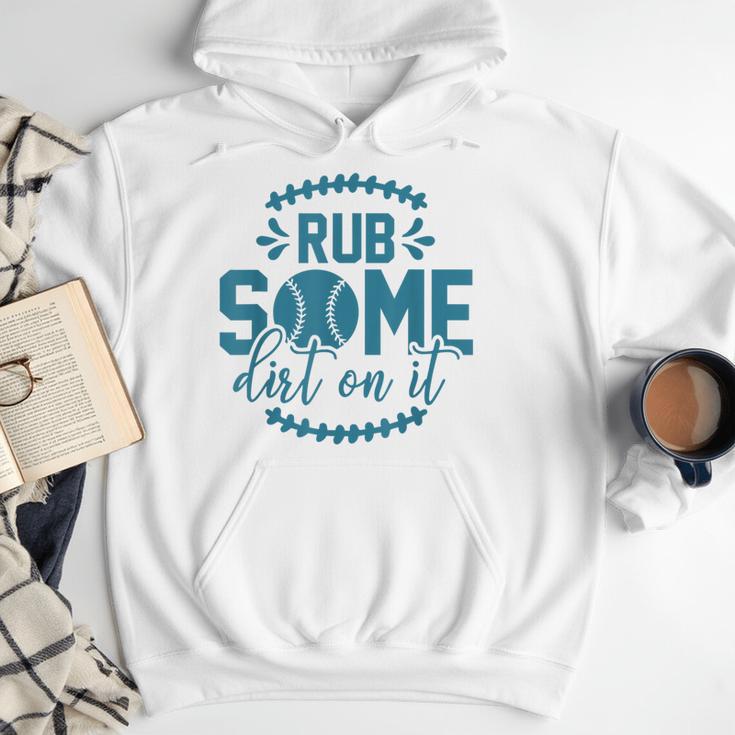 Rub Some Dirt On It Sports Coach Fans Baseball Dad Men Hoodie Rub Some Dirt On It Sports Coach Fans Baseball Dad Men Hoodie