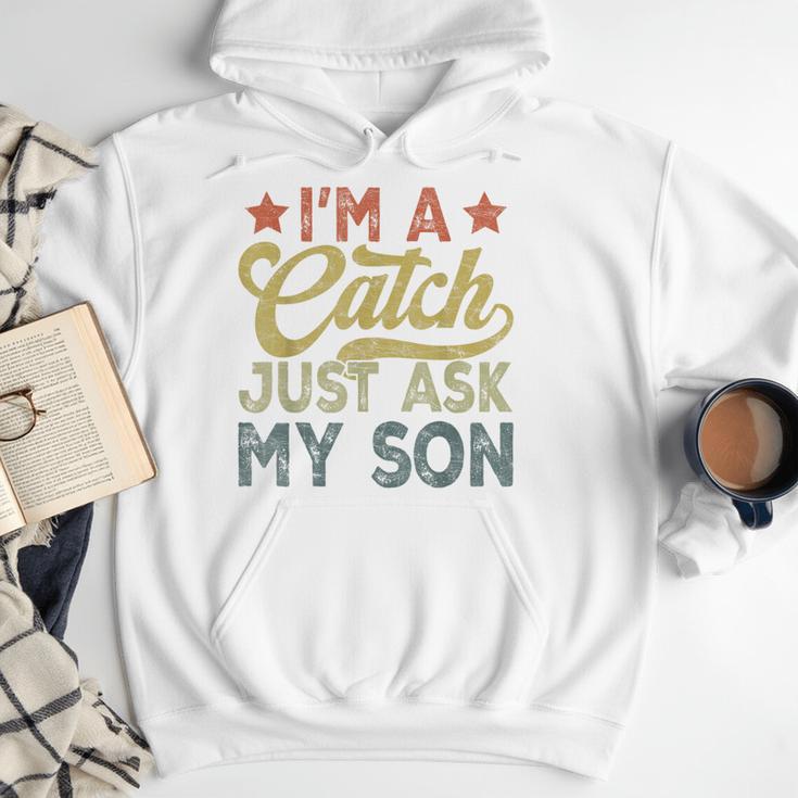 Vintage Baseball Dad For Men I'm A Catch Just Ask My Son Men Hoodie Vintage Baseball Dad For Men I'm A Catch Just Ask My Son Men Hoodie