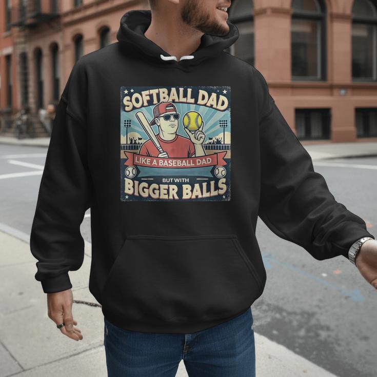 Softball Dad Like a Baseball Dad With Bigger Balls Gift Men Men Hoodie Softball Dad Like a Baseball Dad With Bigger Balls Gift Men Men Hoodie