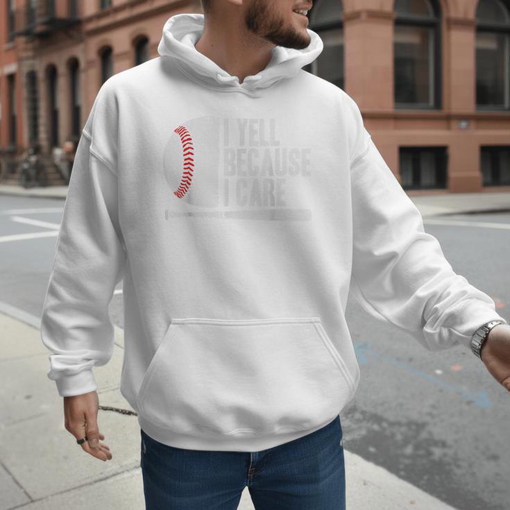 Baseball Coach Fan I Yell Because I Care Baseball Dads Men Hoodie Baseball Coach Fan I Yell Because I Care Baseball Dads Men Hoodie
