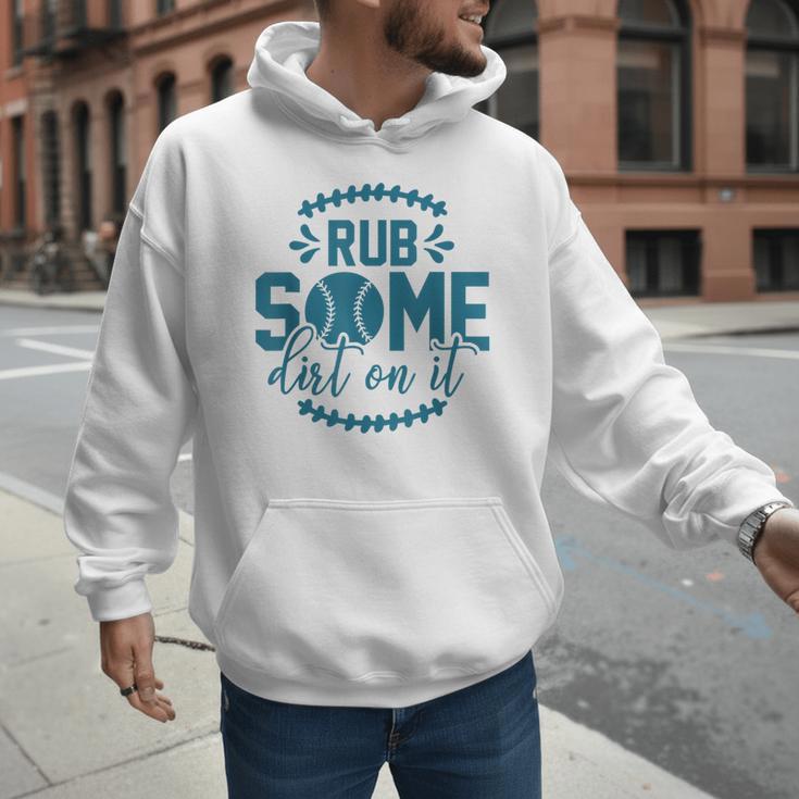 Rub Some Dirt On It Sports Coach Fans Baseball Dad Men Hoodie Rub Some Dirt On It Sports Coach Fans Baseball Dad Men Hoodie