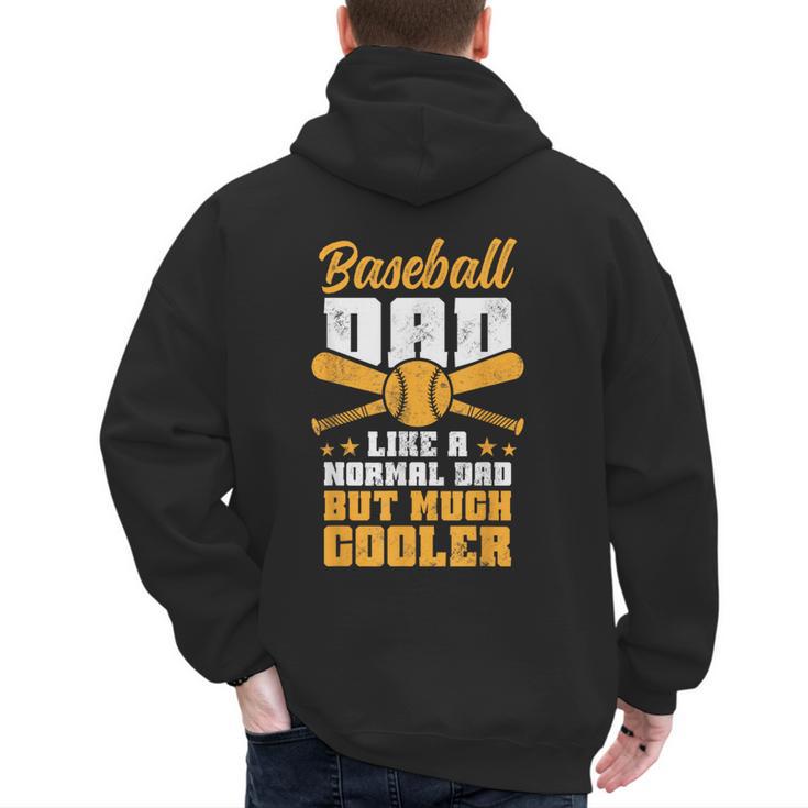 Baseball Dad Much Cooler Funny Softball And Baseball Game Men's Hoodie Back Print