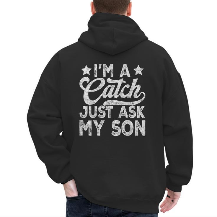 Baseball Dad For Men Vintage I'm A Catch Just Ask My Son Men's Hoodie Back Print