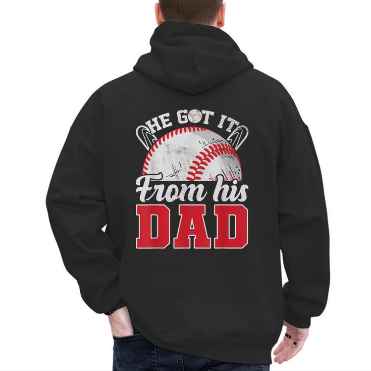 He Got It From His Dad Baseball Dad Legacy Humor Quote Men's Hoodie Back Print
