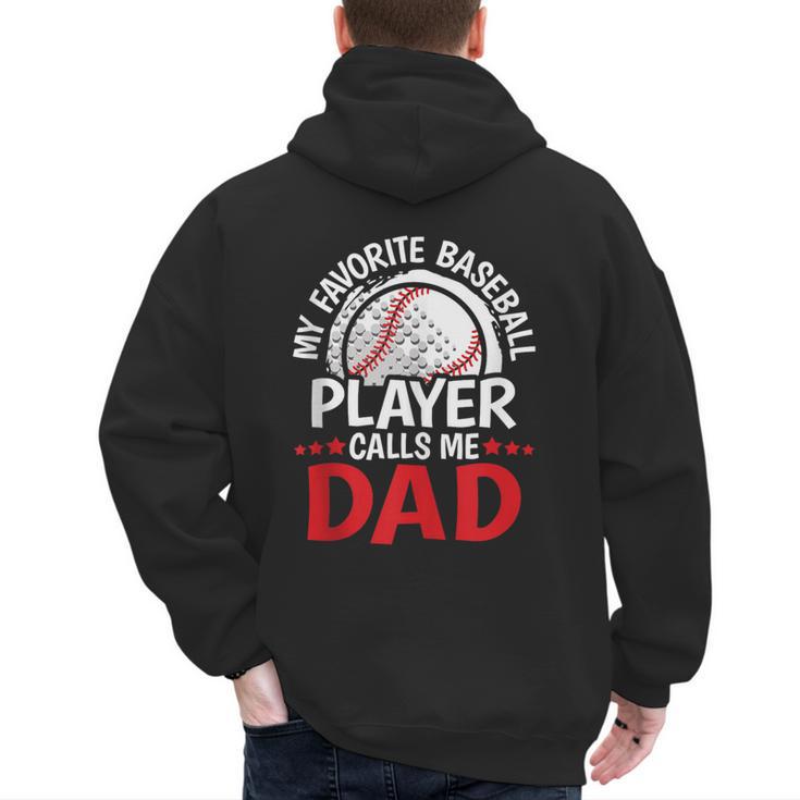 My Favorite Baseball Player Calls Me Dad Baseball Dad Men's Hoodie Back Print